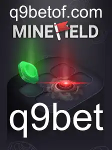 Descubra o Empolgante Mundo do Jogo MineField com q9bet